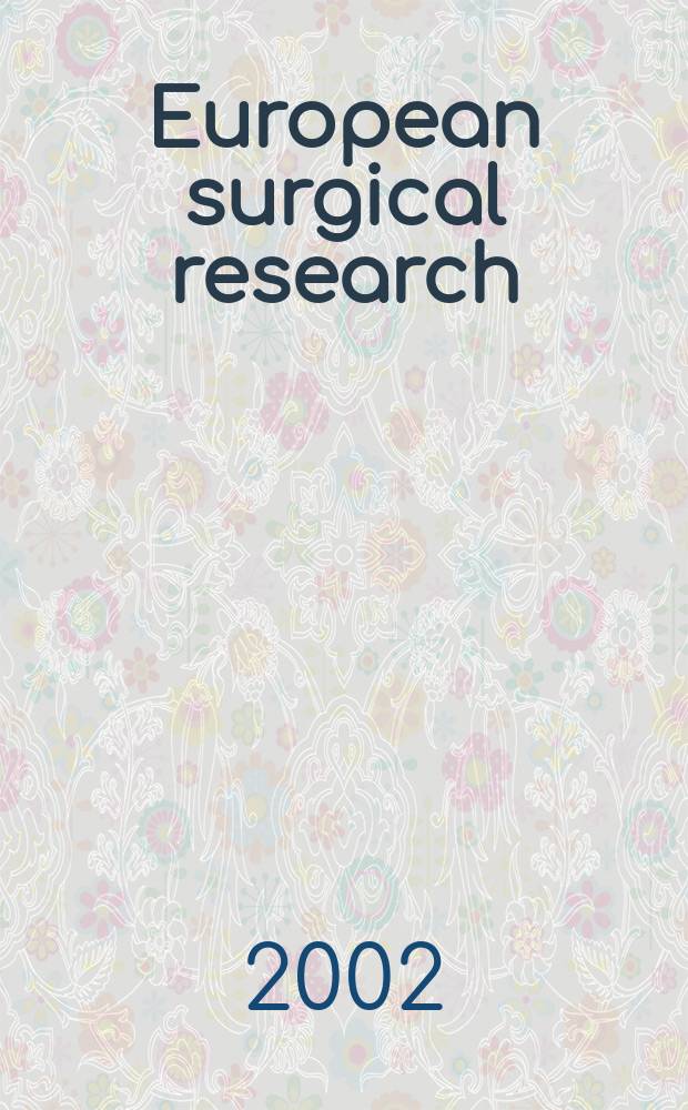 European surgical research : Clinical a. experimental surgery. Vol.34, №6