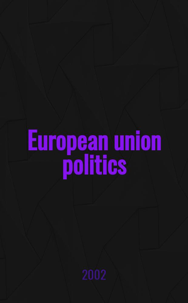 European union politics : EUP. Vol.3, №3