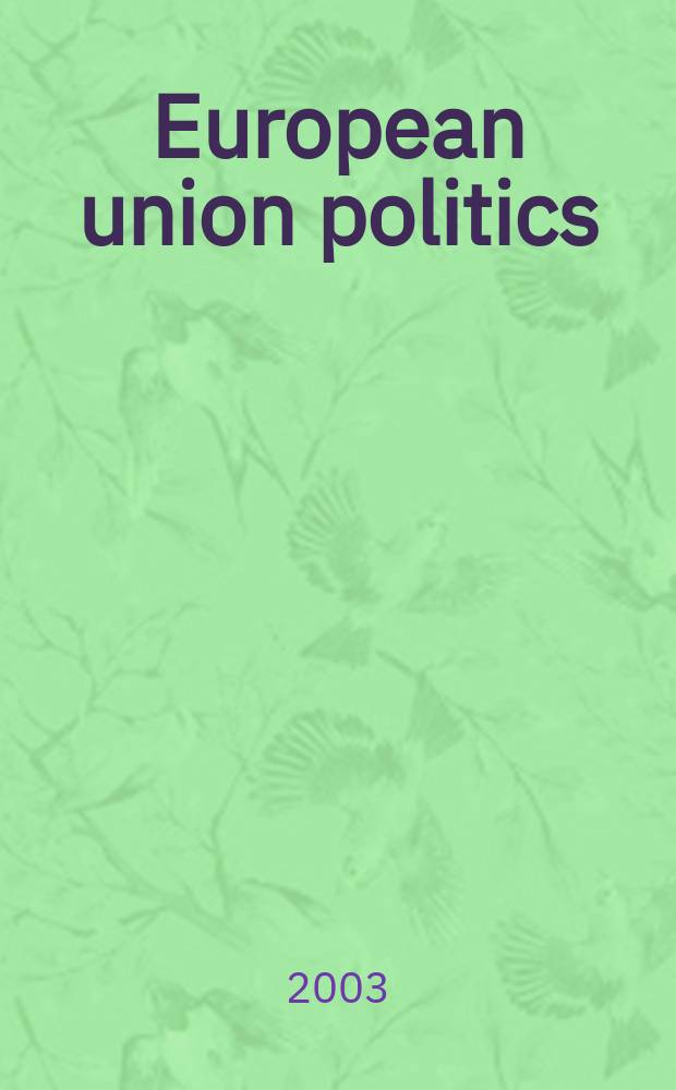 European union politics : EUP. Vol.4, №1