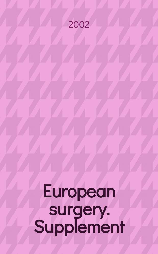 European surgery. Supplement : [Form.] Acta chirurgica Austriaca. Supplement. №188 : Austrotransplant 2002, Loipersdorf, October 23rd - 26th. 2002