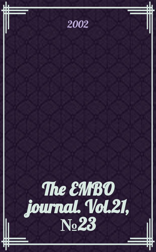 The EMBO journal. Vol.21, №23