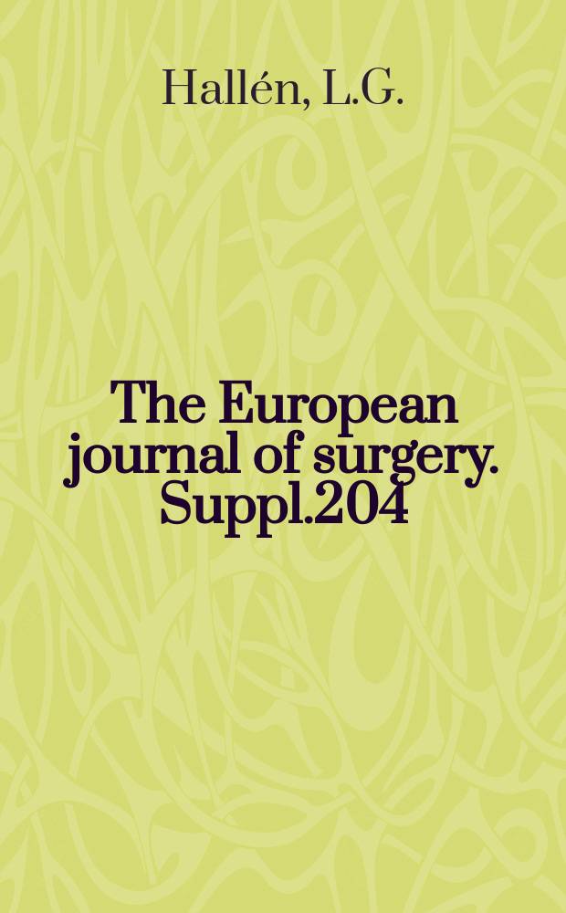 The European journal of surgery. Suppl.204 : Methods of preservation and fate of homologous arterial grafts