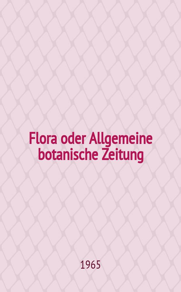 Flora oder Allgemeine botanische Zeitung : Hrsg. von der k. Bayer. botanischen Gesellschaft zu Regensburg. Bd.155, H.1