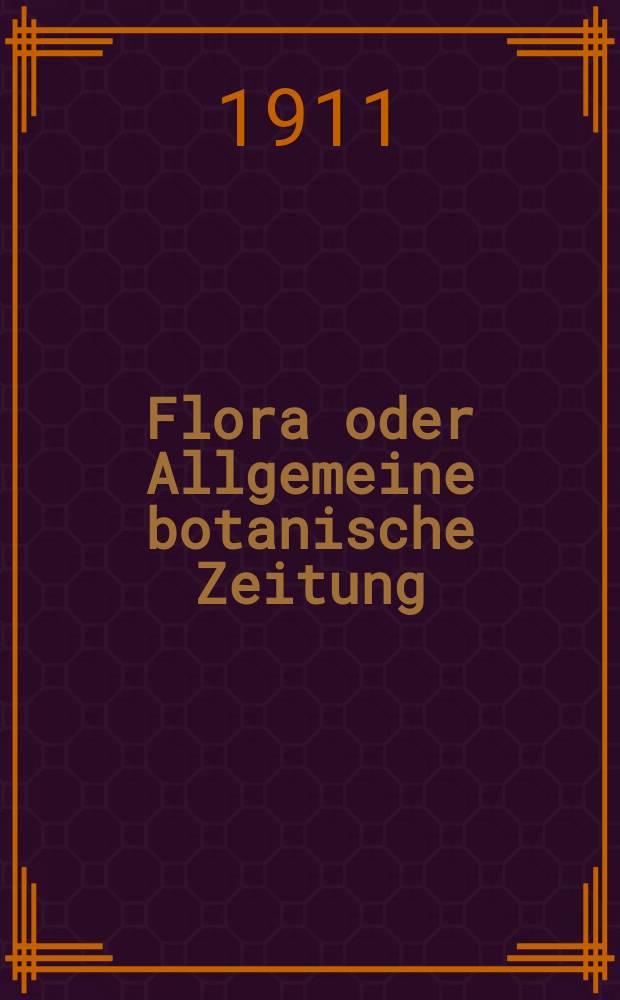 Flora oder Allgemeine botanische Zeitung : Hrsg. von der k. Bayer. botanischen Gesellschaft zu Regensburg. Bd.3(103), H.2