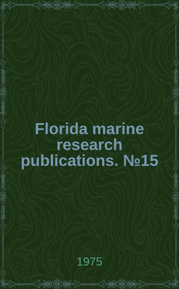 Florida marine research publications. №15 : Techniques for coastal restoration and fishery ...
