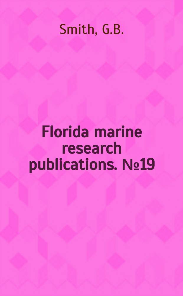 Florida marine research publications. №19 : Ecology and distribution of Eastern Gulf