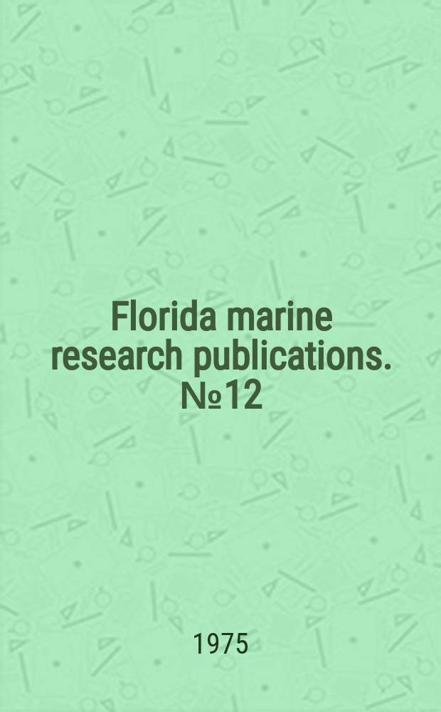 Florida marine research publications. №12 : Development of spawning and mass ...