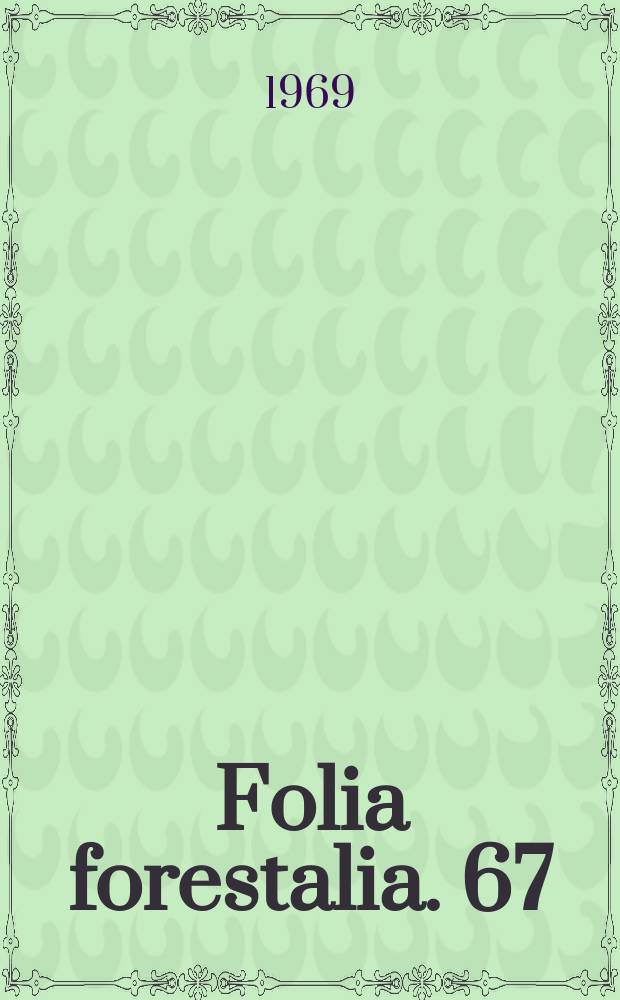 Folia forestalia. 67