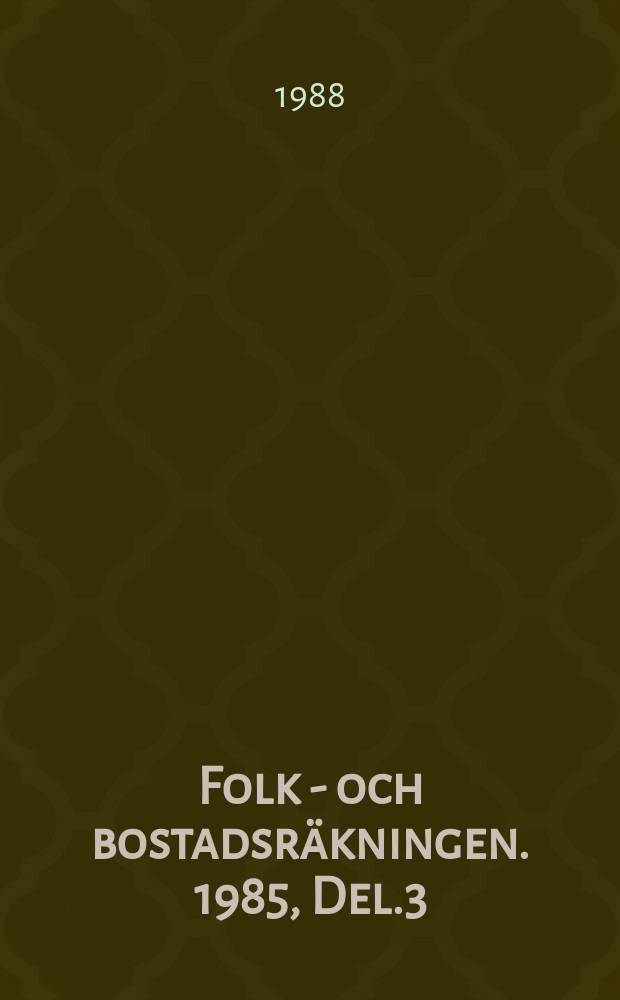 Folk - och bostadsräkningen. 1985, Del.3 : Längenheter