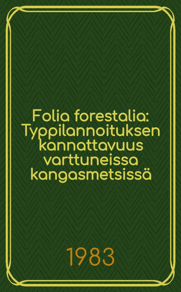 Folia forestalia : Typpilannoituksen kannattavuus varttuneissa kangasmetsissä