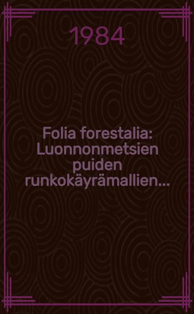 Folia forestalia : Luonnonmetsien puiden runkokäyrämallien ...