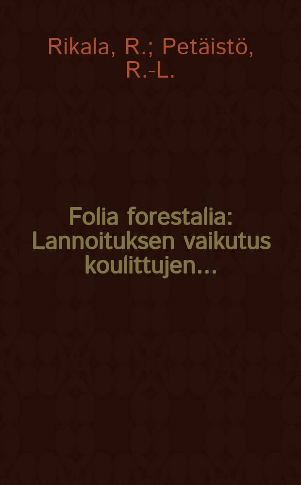 Folia forestalia : Lannoituksen vaikutus koulittujen ...