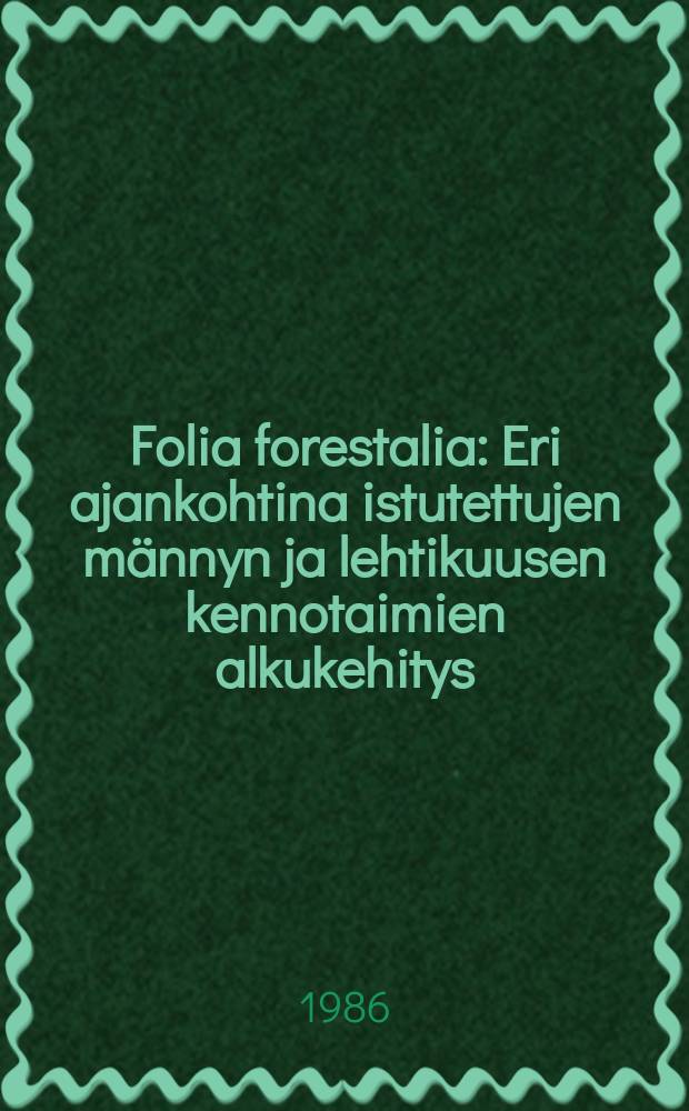Folia forestalia : Eri ajankohtina istutettujen männyn ja lehtikuusen kennotaimien alkukehitys