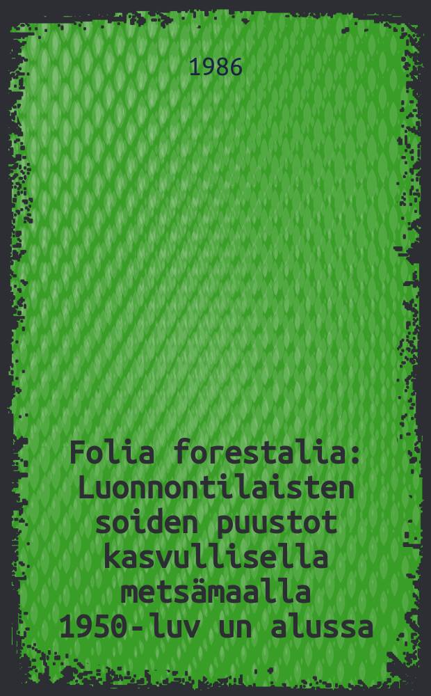 Folia forestalia : Luonnontilaisten soiden puustot kasvullisella metsämaalla 1950-luv un alussa