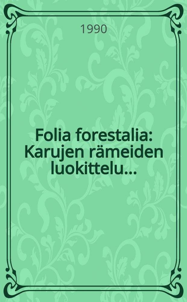 Folia forestalia : Karujen rämeiden luokittelu...