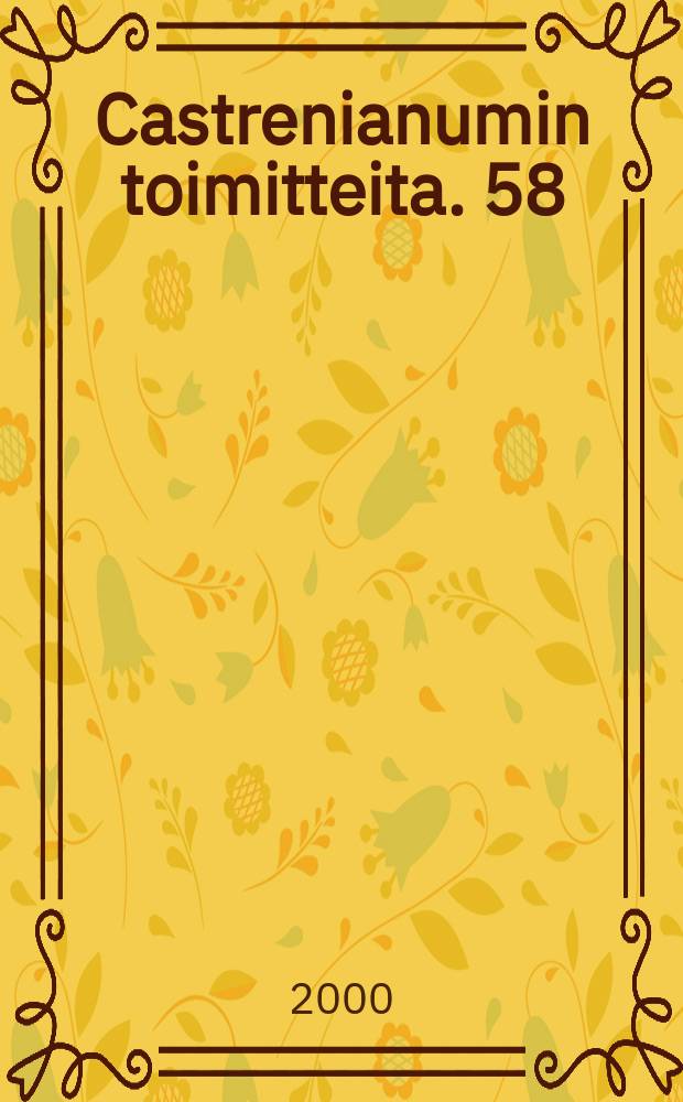 Castrenianumin toimitteita. 58 : Muuttuva sankarimyytti