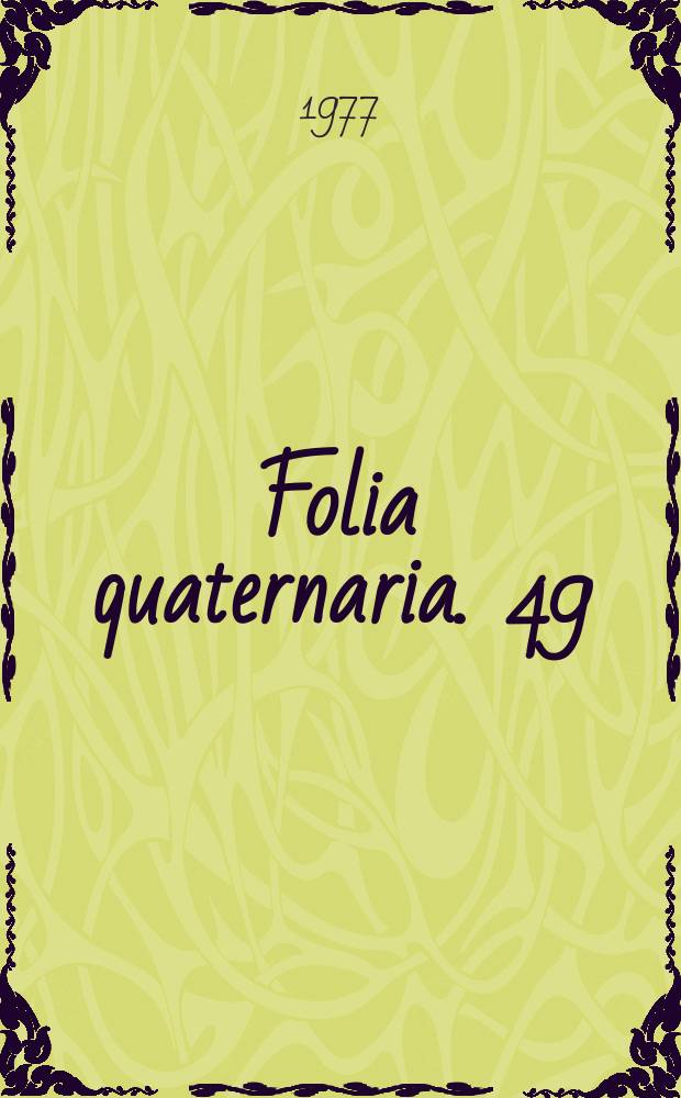 Folia quaternaria. 49 : Quaternary and human activity