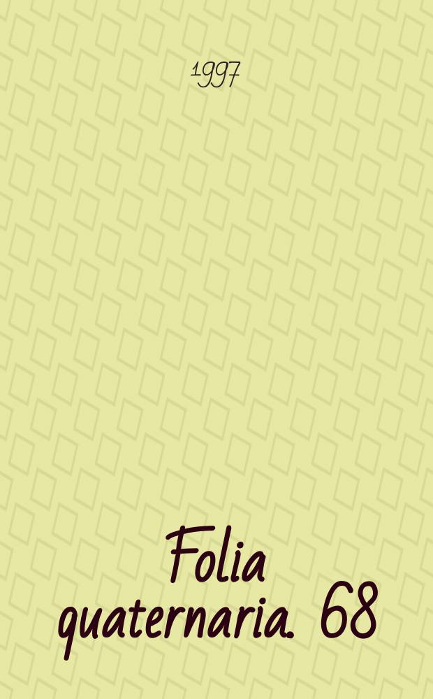 Folia quaternaria. 68 : Malacofauna and environmental changes