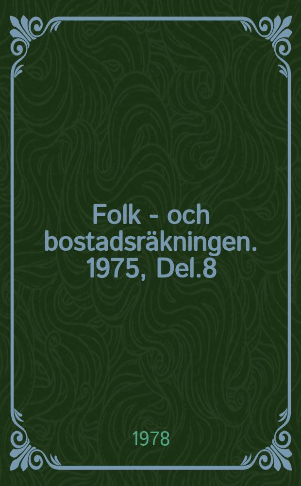 Folk - och bostadsräkningen. 1975, Del.8 : Inkomst Bilinnehav