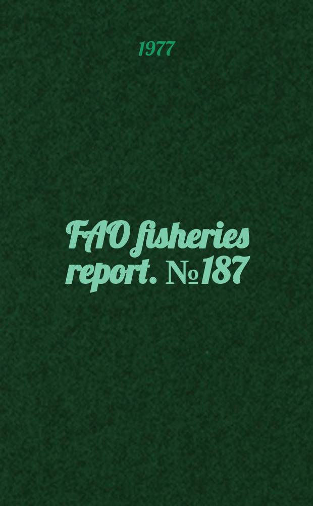 FAO fisheries report. №187 : Working party on biological effects of pollutants