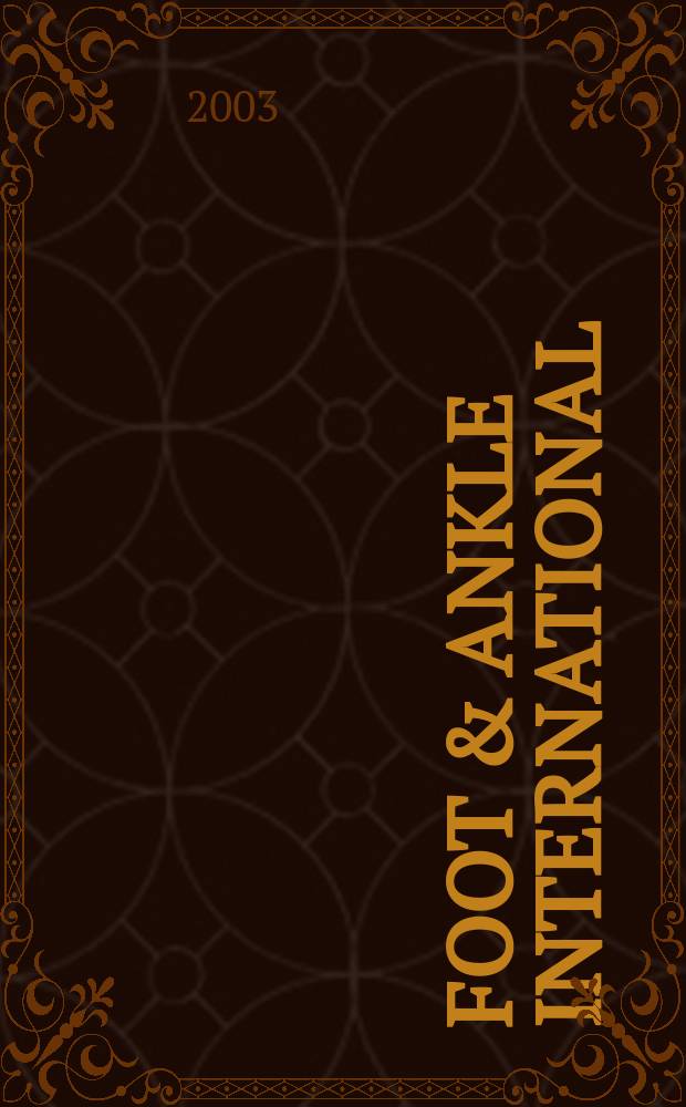 Foot & ankle international : Formerly Foot & ankle. Vol.24, №4