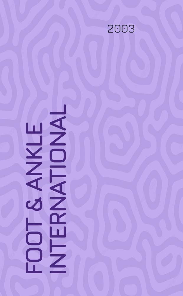 Foot & ankle international : Formerly Foot & ankle. Vol.24, №12
