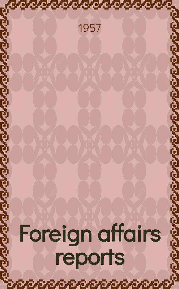Foreign affairs reports : Publ. by the Indian council of world affairs