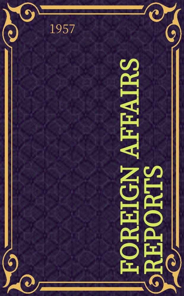 Foreign affairs reports : Publ. by the Indian council of world affairs. Vol.6, №9 : The Use of soviet armed forces in Hungary