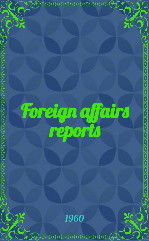 Foreign affairs reports : Publ. by the Indian council of world affairs. Vol.9, №1 : Nepal