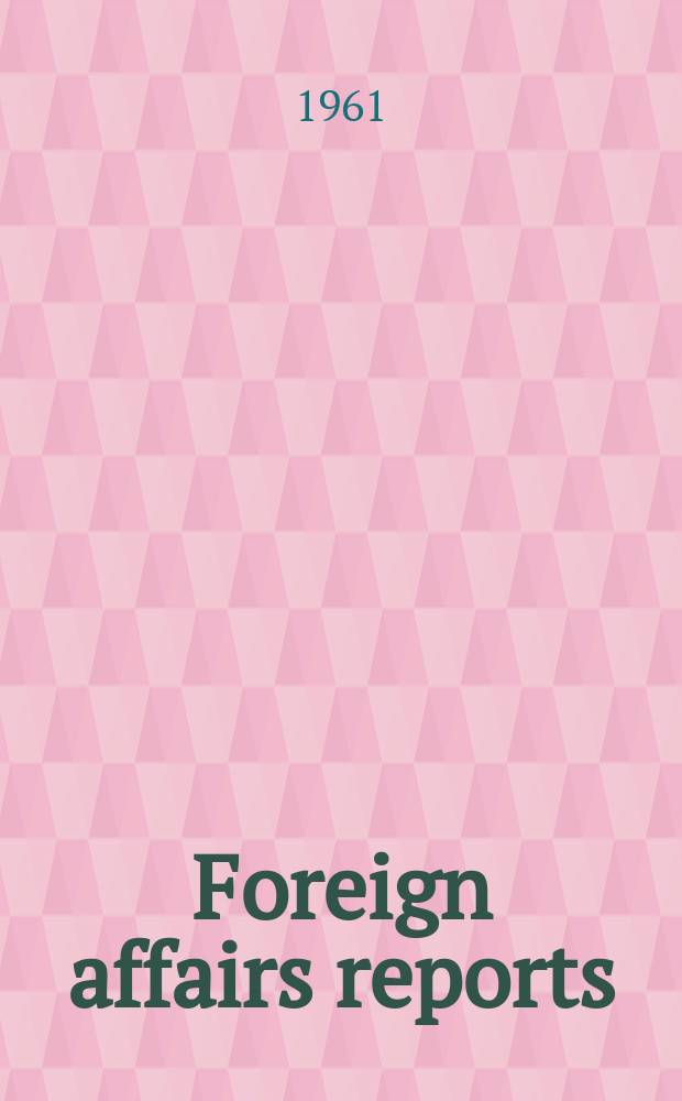 Foreign affairs reports : Publ. by the Indian council of world affairs. Vol.10, №8 : The Berlin crisis