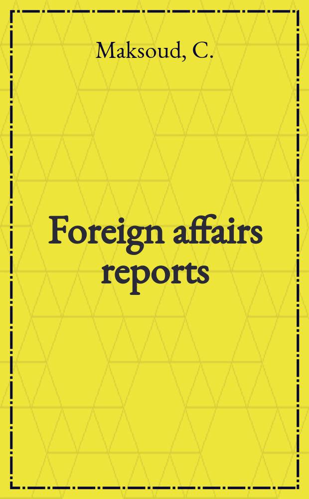 Foreign affairs reports : Publ. by the Indian council of world affairs. Vol.15, №4 : Perspectives of Indian-Arab relations