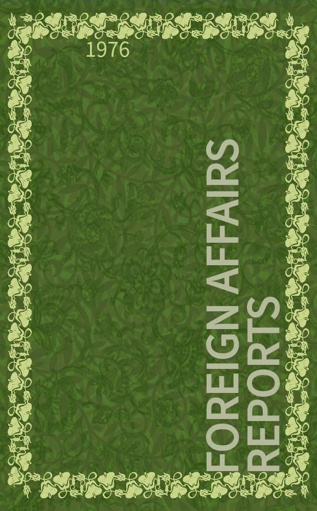 Foreign affairs reports : Publ. by the Indian council of world affairs. Vol.25, №7 : Nation-building and race-building...