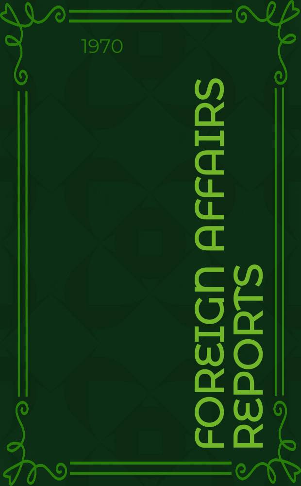 Foreign affairs reports : Publ. by the Indian council of world affairs. Vol.19, №4 : Main features of German foreign policy