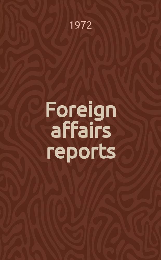 Foreign affairs reports : Publ. by the Indian council of world affairs. Vol.21, №7 : USA Treaties U.S. - USSR agreements