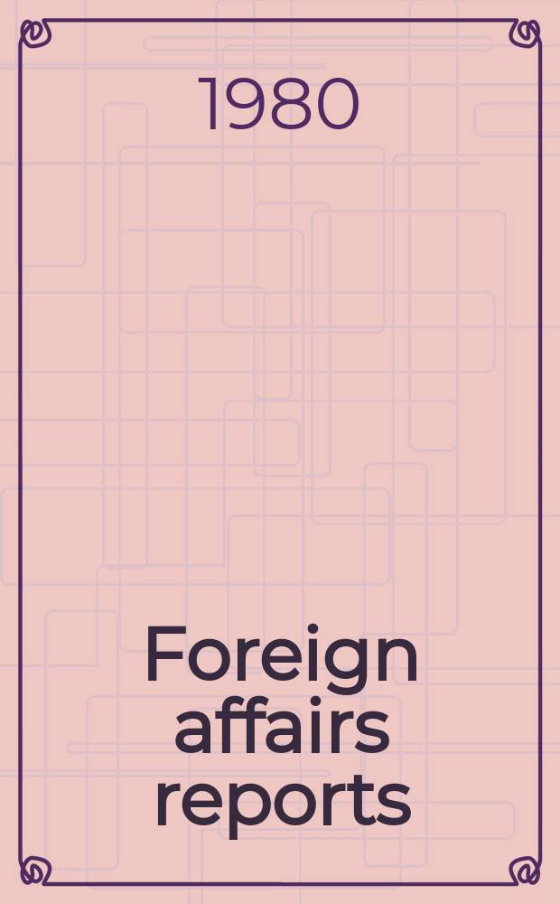 Foreign affairs reports : Publ. by the Indian council of world affairs. Vol.29, №3 : Gulf states and revolutionary Iran