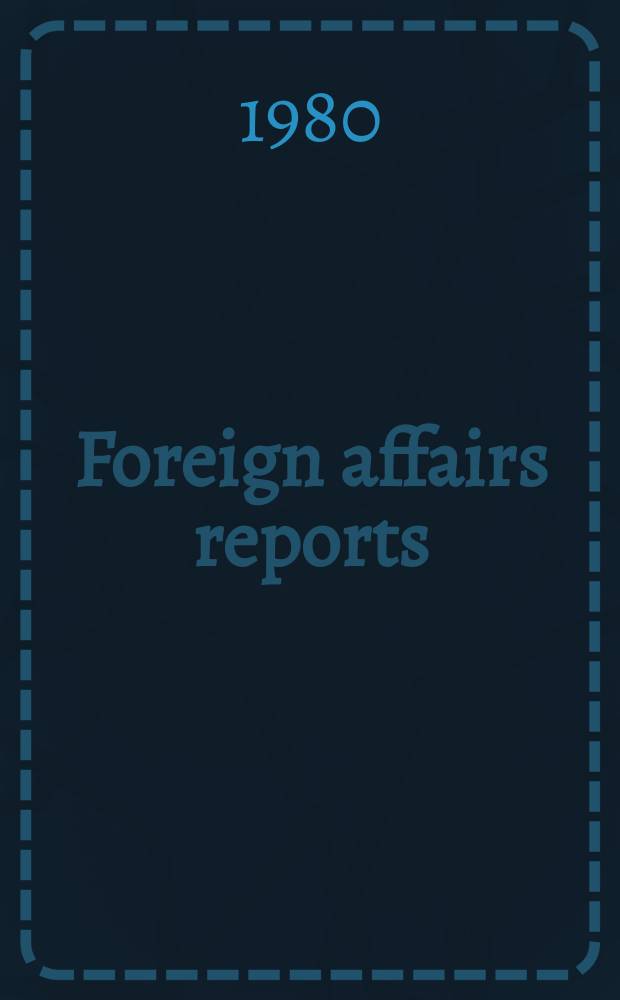 Foreign affairs reports : Publ. by the Indian council of world affairs. Vol.29, №4/5 : Cooperation among non-aligned countries