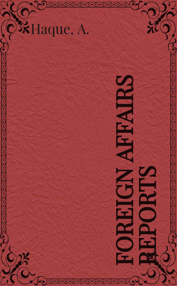 Foreign affairs reports : Publ. by the Indian council of world affairs. Vol.35, №1 : Politics in Bangladesh conflict...