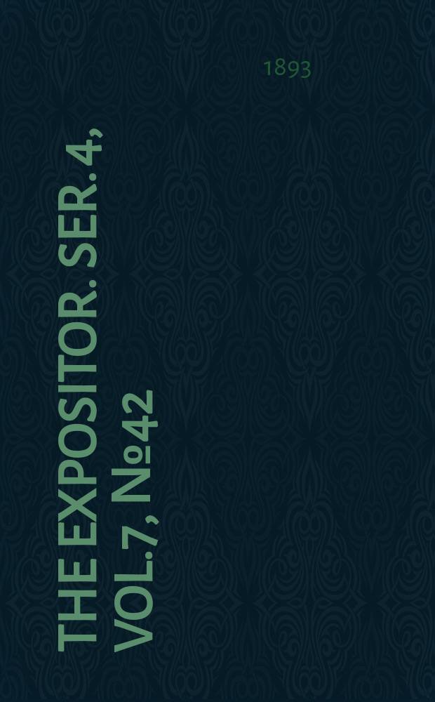The Expositor. Ser. 4, Vol.7, №42