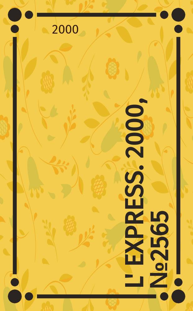L' Express. 2000, №2565