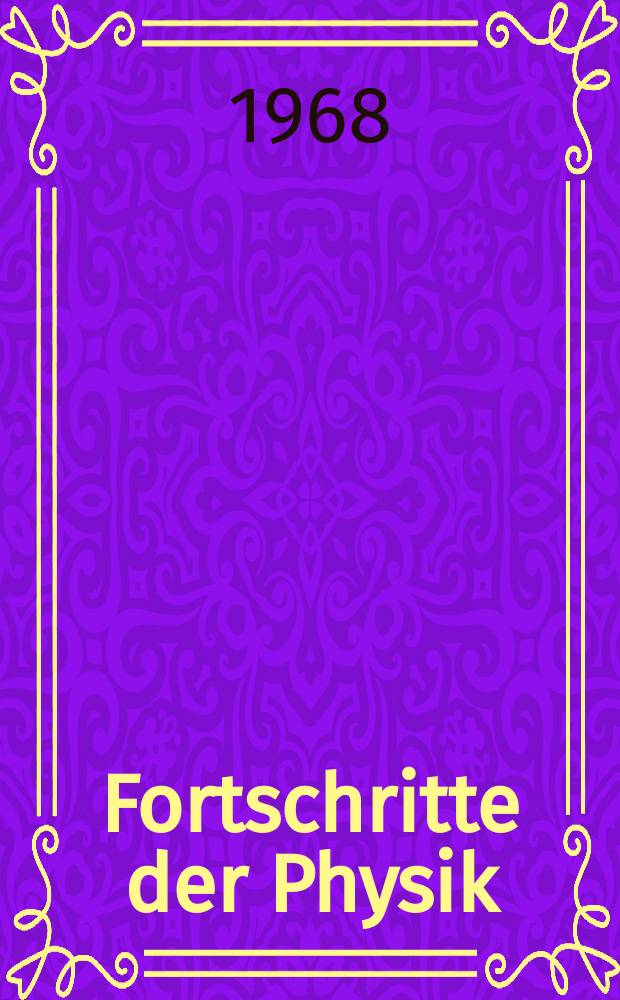 Fortschritte der Physik : Hrsg. im Auftrage der Physikalischen Gesellschaft in der Deutschen Demokratischen Republik. Bd.16, H.3 : Einfluß der thermischen Gitterschwingungen auf die Streuung schneller Elektronen in Kristallen. Zeitrichtung und Kosmologie