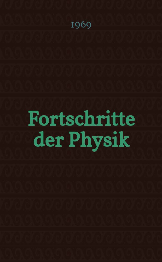 Fortschritte der Physik : Hrsg. im Auftrage der Physikalischen Gesellschaft in der Deutschen Demokratischen Republik. Bd.17, H.11 : Lorentz covariant wave functions and equations for elementary systems
