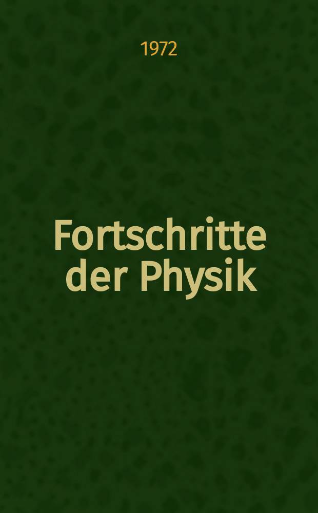 Fortschritte der Physik : Hrsg. im Auftrage der Physikalischen Gesellschaft in der Deutschen Demokratischen Republik. Bd.20, H.3 : Zeitliche Phasenmischungsechos