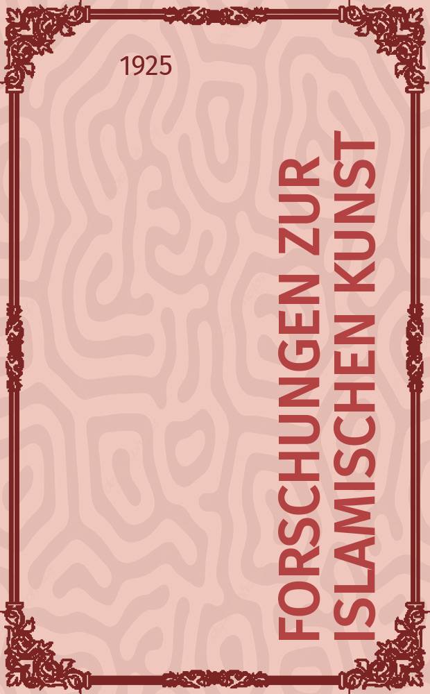 Forschungen zur islamischen Kunst