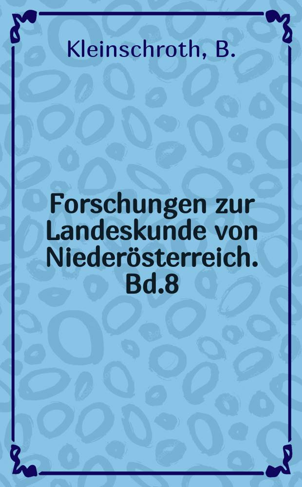 Forschungen zur Landeskunde von Nieder&ouml;sterreich. Bd.8 : Flucht und Zuflucht