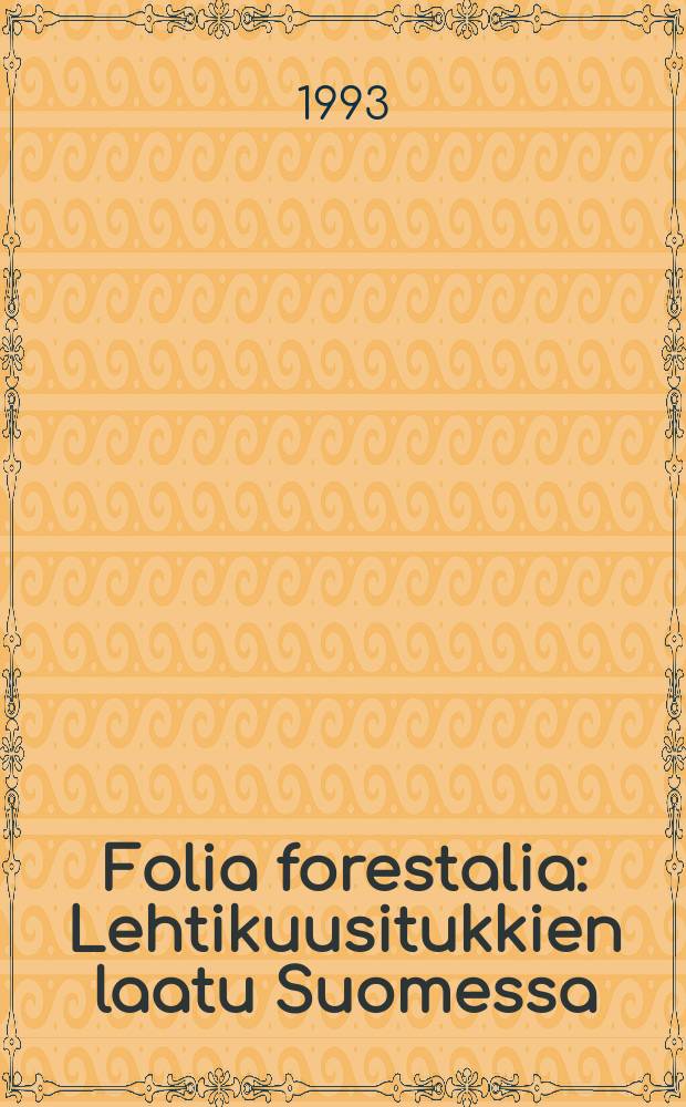 Folia forestalia : Lehtikuusitukkien laatu Suomessa