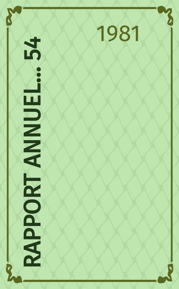 Rapport annuel ... 54 : 1980/1981