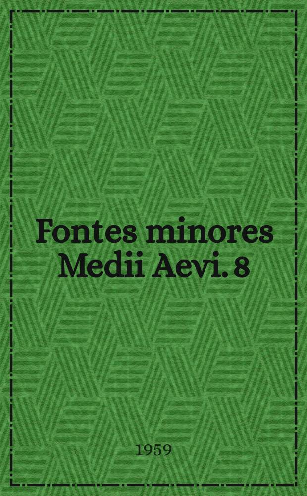 Fontes minores Medii Aevi. 8 : Consuetudines fratrum vitae communis