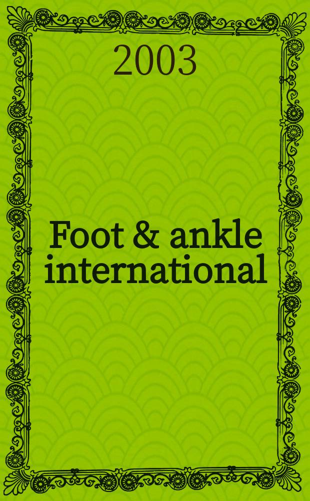 Foot & ankle international : Formerly Foot & ankle. Vol.24, №9