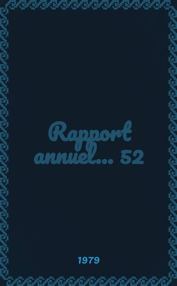 Rapport annuel ... 52 : 1978/1979