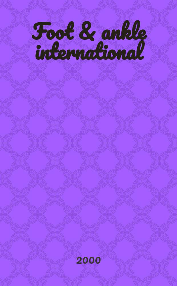 Foot & ankle international : Formerly Foot & ankle. Vol.21, №1